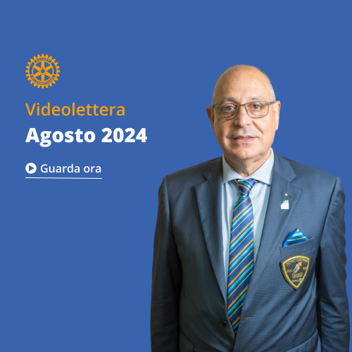 Rotary Distretto 2080 Videolettera Governatore Agosto 2024