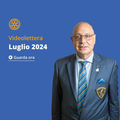 Rotary Distretto 2080 Videolettera Governatore Luglio 2024